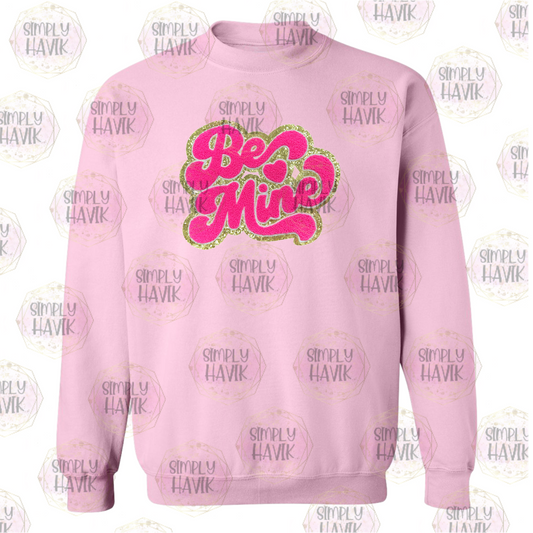 Be Mine SweatShirt