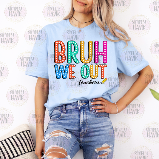 Bruh We Out -Teachers