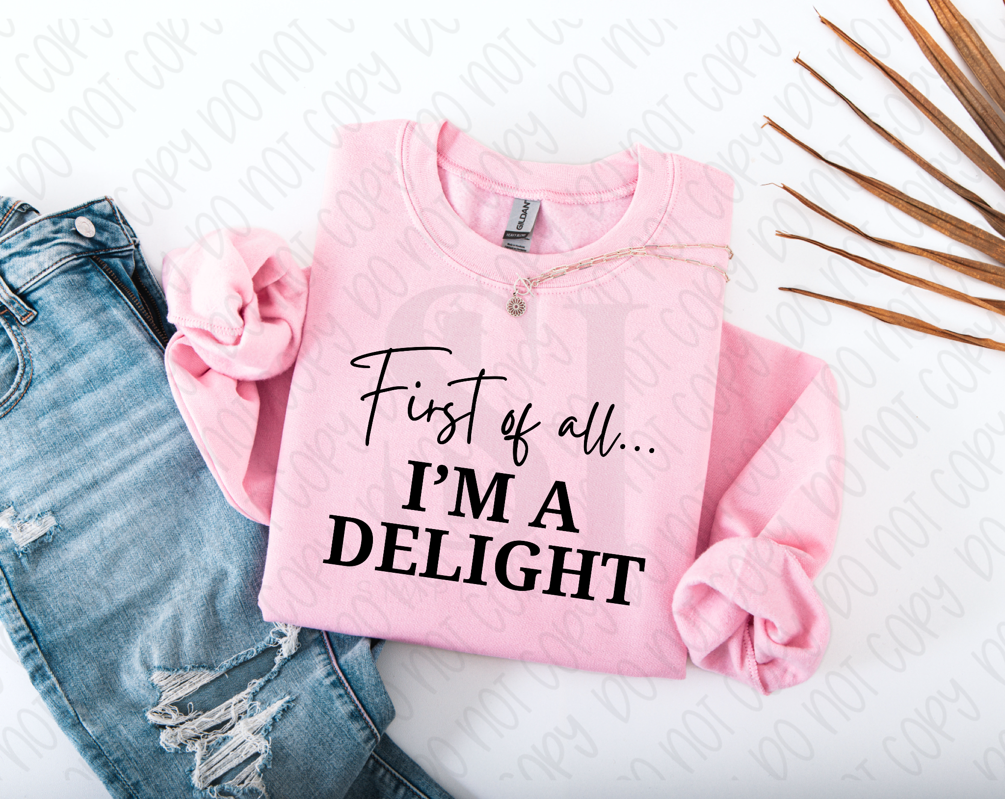 First of all… I’m a delight