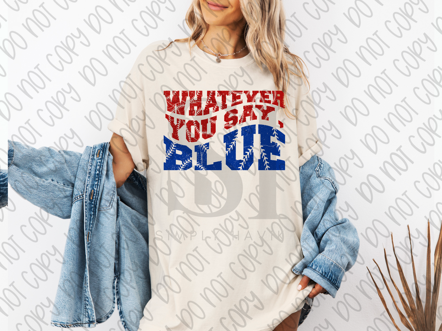 Whatever you say Blue