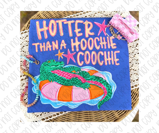 Hotter than a Hoochie Coochie