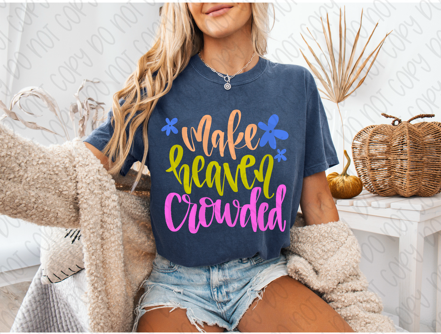 Make Heaven Crowded