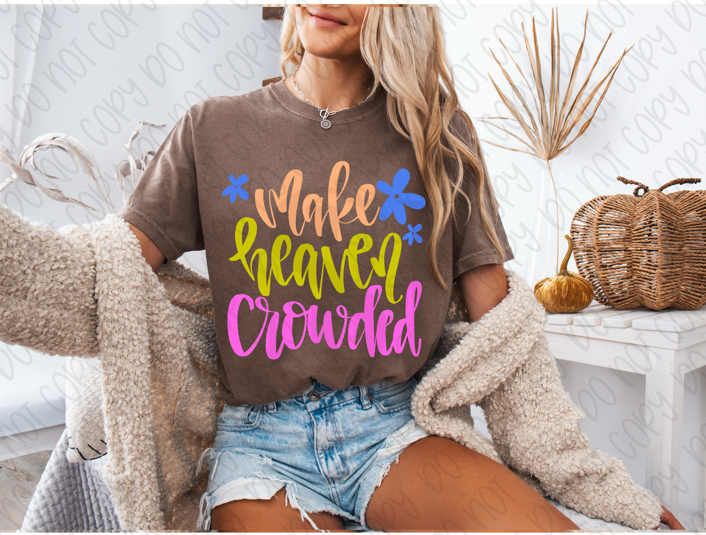 Make Heaven Crowded