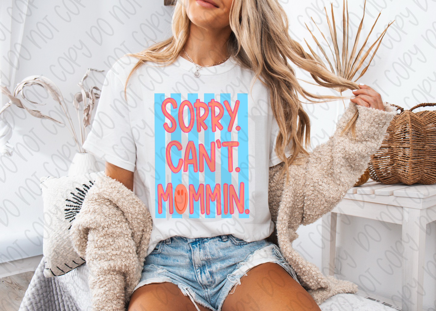 Sorry. Can’t. Mommin.