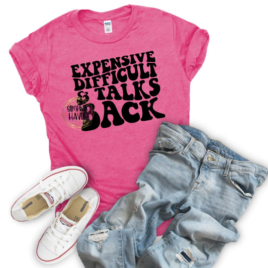 Expensive, Difficult & Talks Back